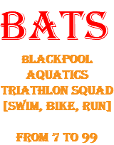 BATS Blackpool Aquatics Triathlon Squad [Swim, Bike, Run] From 7 to 99